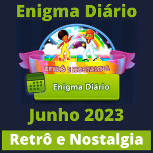 Enigma Diario Junho 2023 Retrô e Nostalgia