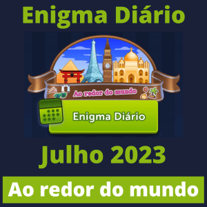 Enigma Diario Julho 2023 Ao redor do mundo